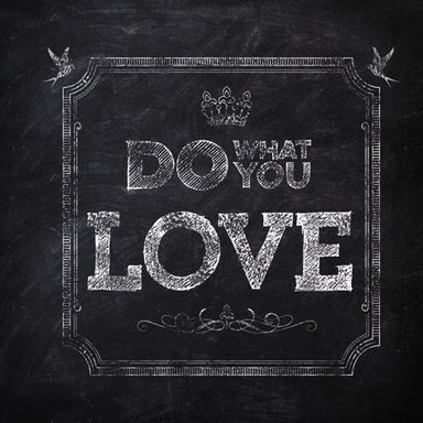Do what you love